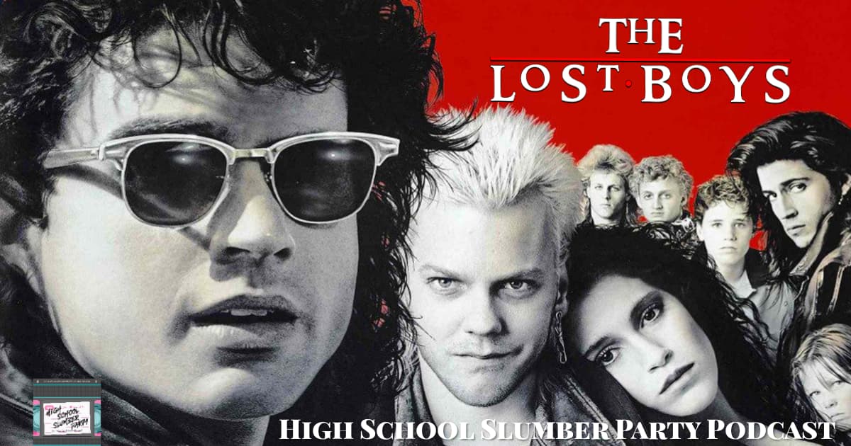 High School Slumber Party #161 – The Lost Boys (1987)