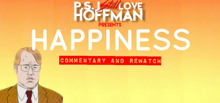 P.S. I Still Love Hoffman #047 – Happiness (1998)