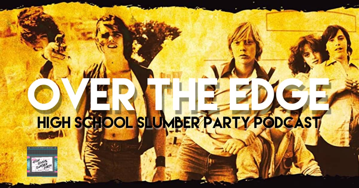 High School Slumber Party #164 – Over the Edge (1979)