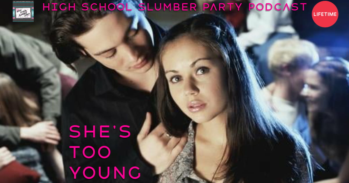 High School Slumber Party #165 – She's Too Young (2004)