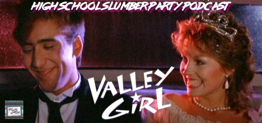 High School Slumber Party #168 – Valley Girl (1983): Part 2
