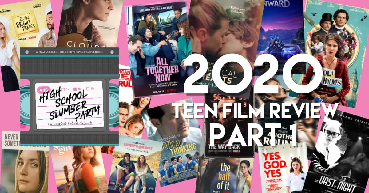 High School Slumber Party #179 – 2020 Teen Movie Review Part 1