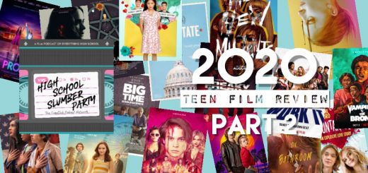 High School Slumber Party #180 – 2020 Teen Movie Review Part 2