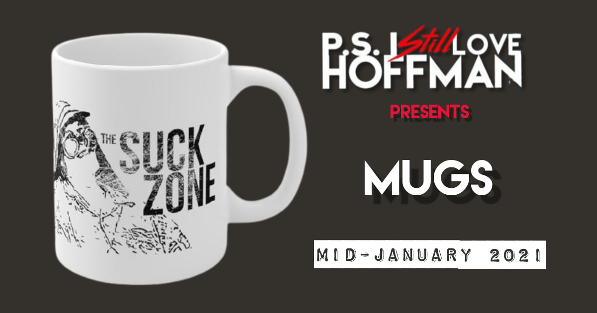 P.S. I Still Love Hoffman #052 – Mugs