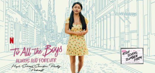 High School Slumber Party #189 – To All the Boys: Always and Forever (2021)