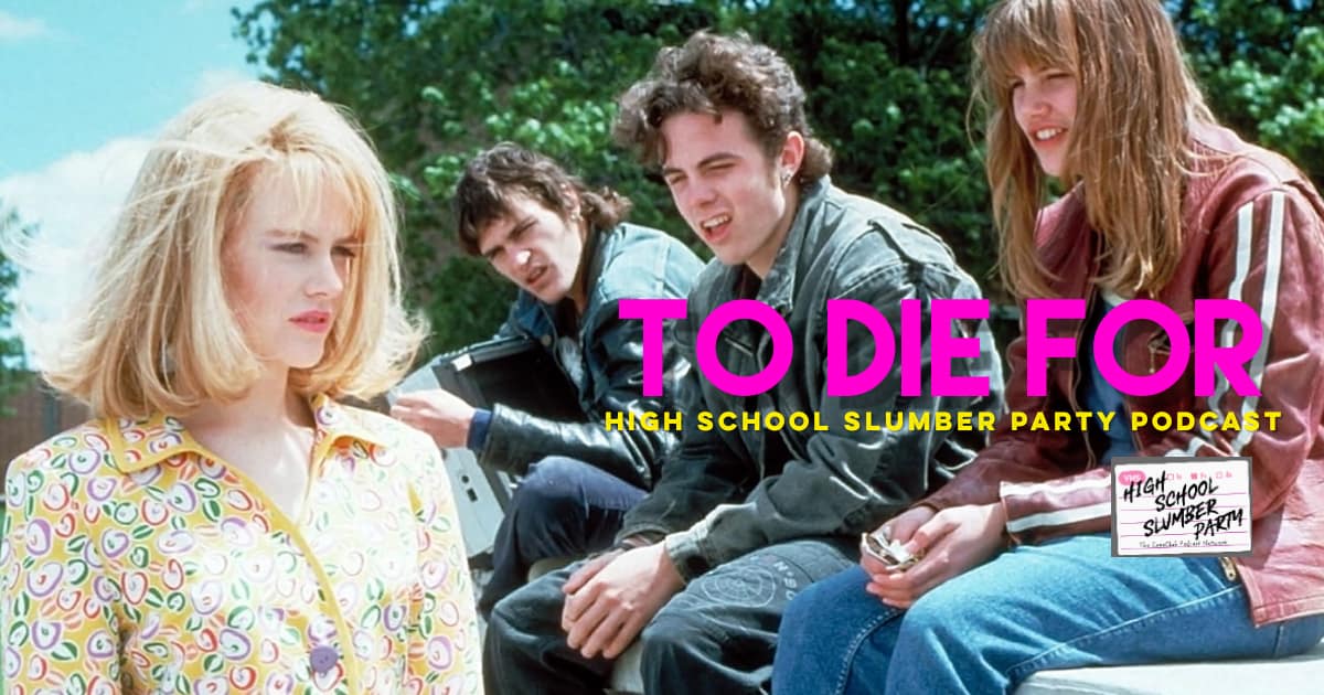 High School Slumber Party #194 – To Die For (1995)