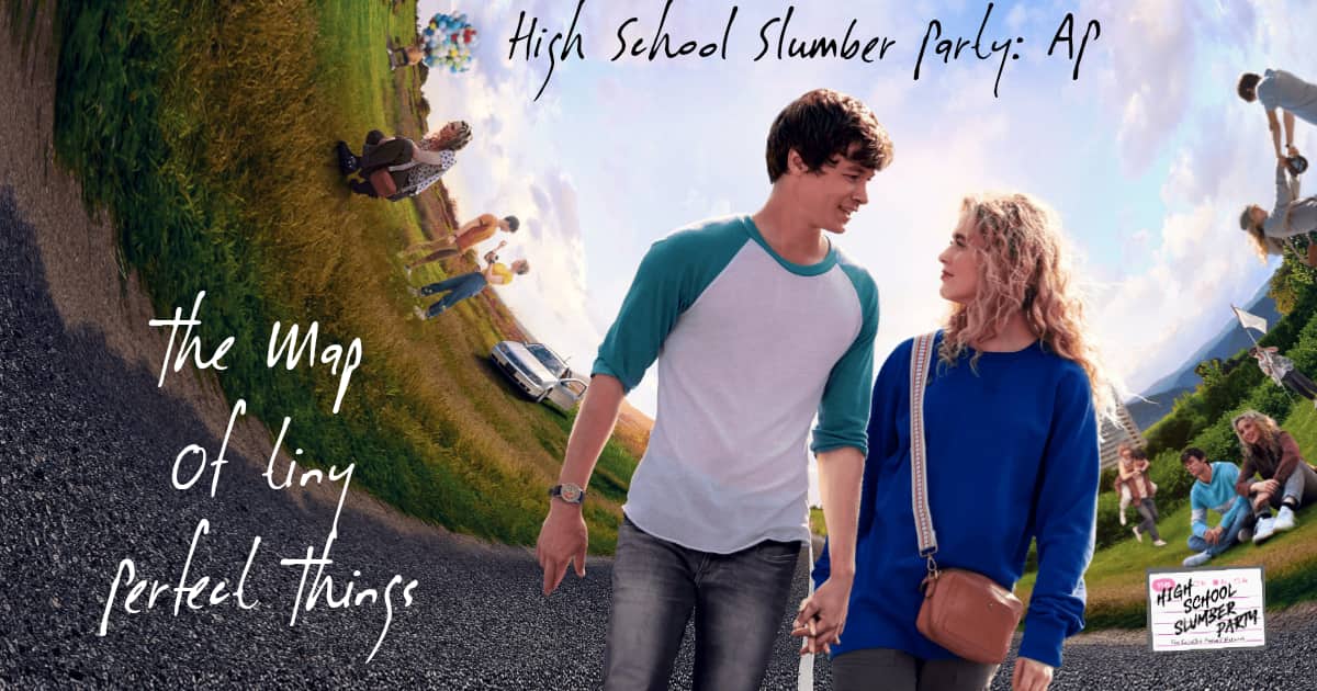 High School Slumber Party AP  –  The Map of Tiny Perfect Things (2021)