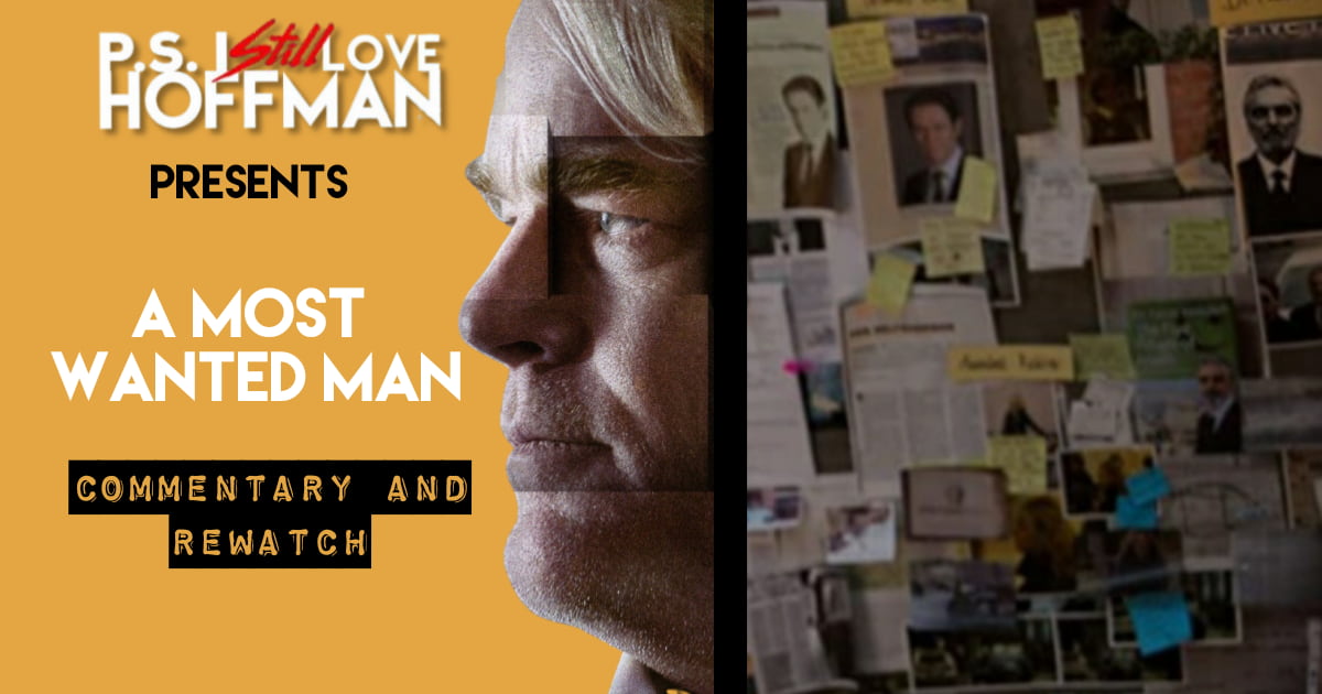 P.S. I Still Love Hoffman #057 – A Most Wanted Man (2014)