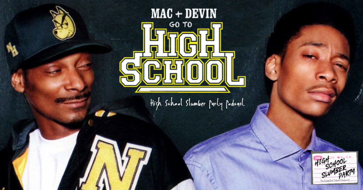 High School Slumber Party #201  – Mac & Devin Go to High School (2012)