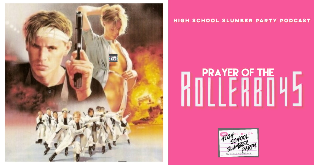 High School Slumber Party #211  –  Prayer of the Rollerboys (1990)