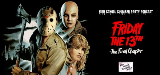 High School Slumber Party #212 – Friday the 13th: The Final Chapter(1984)