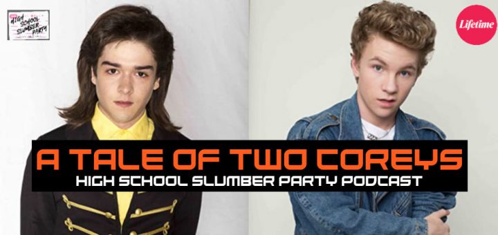High School Slumber Party #214 – A Tale of Two Coreys (2019)
