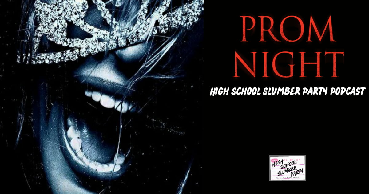 High School Slumber Party #216  –  Prom Night (2008)