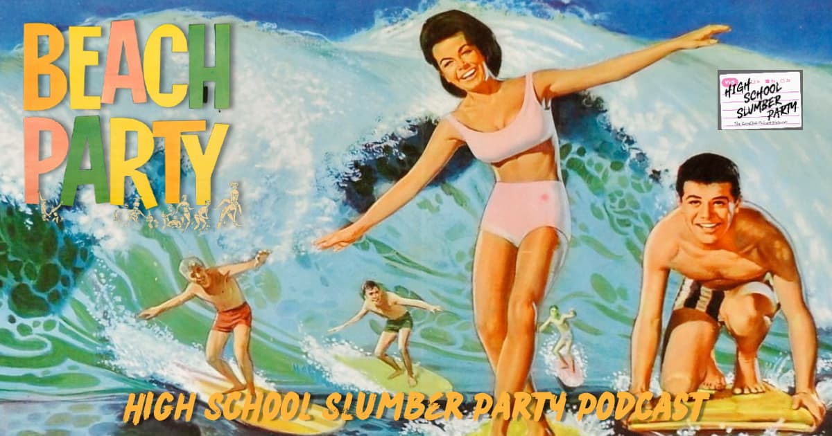 High School Slumber Party #229  –  Beach Party (1963)