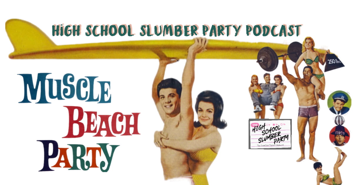 High School Slumber Party #233  – Muscle Beach Party (1964)