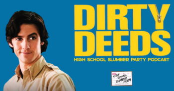 High School Slumber Party #246  – Dirty Deeds (2005)