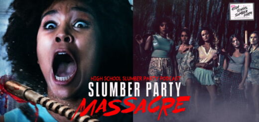 High School Slumber Party #254 – Slumber Party Massacre (2021)