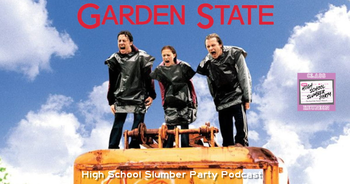 High School Slumber Party #257 – Garden State (2004) Part 2
