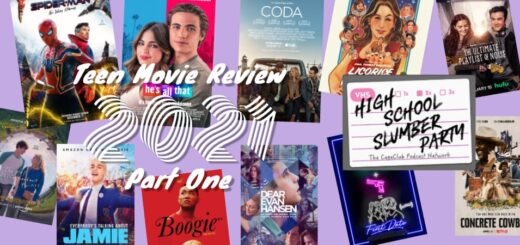 High School Slumber Party #273 - 2021 Teen Movie Review part 1
