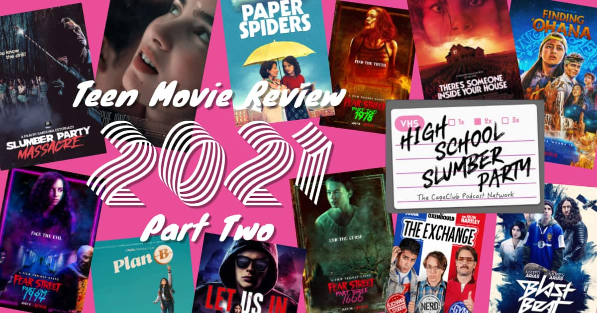 High School Slumber Party #274 - 2021 Teen Movie Review part 2