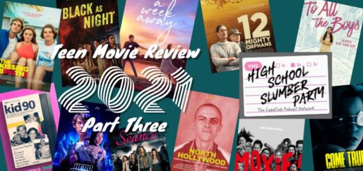 High School Slumber Party #275 - 2021 Teen Movie Review part 3