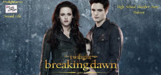 High School Slumber Party #276 - The Twilight Saga: Breaking Dawn Part 2 (2012) Second Life part 1