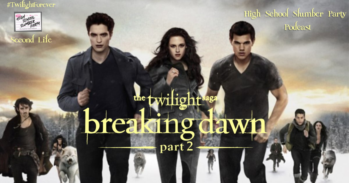 High School Slumber Party #277 - The Twilight Saga: Breaking Dawn Part 2 (2012) Second Life part2