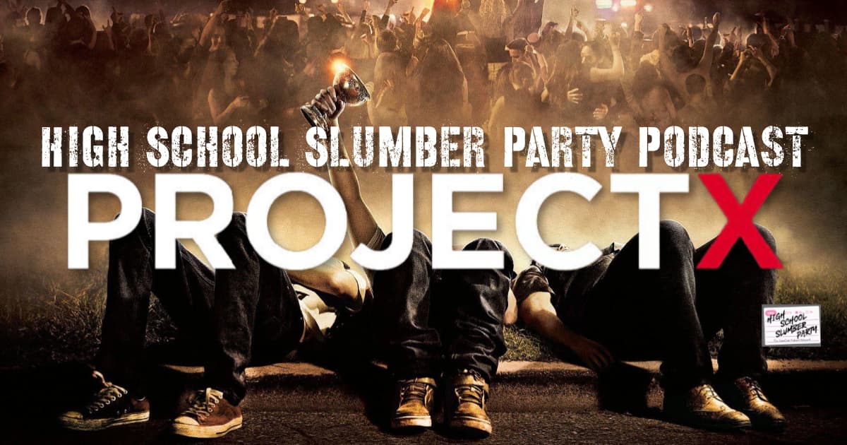 High School Slumber Party #283 - Project X (2012)