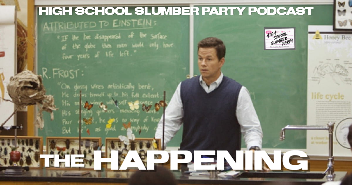 High School Slumber Party #285 - The Happening (2008)