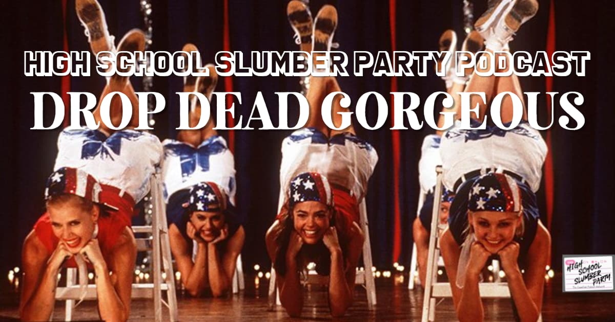 High School Slumber Party #287 -  Drop Dead Gorgeous (1999)