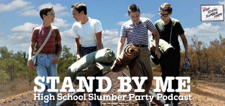 High School Slumber Party #289 - Stand By Me (1986)