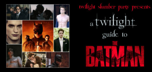 BONUS: Twilight Slumber Party - A Twilight Guide to The Batman