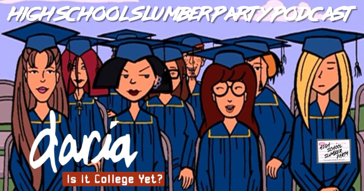 High School Slumber Party #295 -  Daria: Is it College yet? (2002)