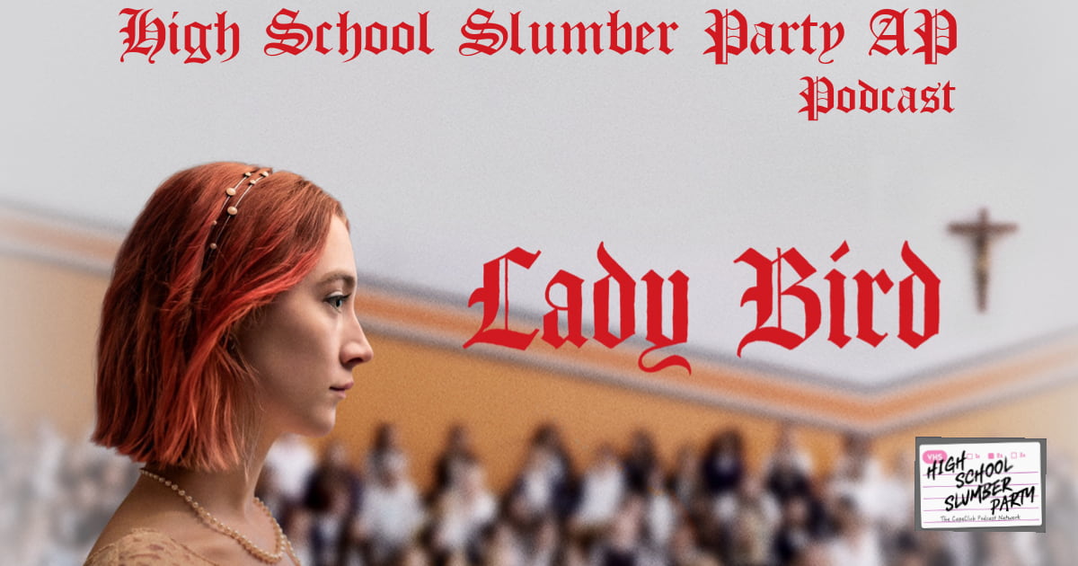 High School Slumber Party AP - Lady Bird (2017)