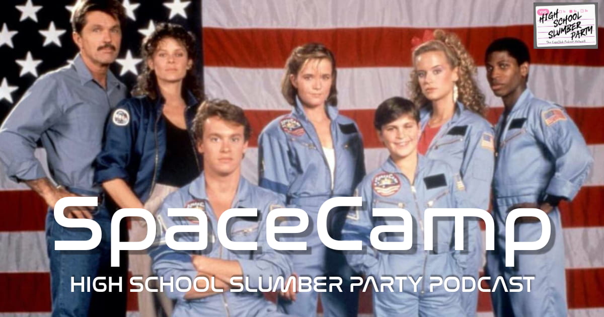 High School Slumber Party #304 - SpaceCamp (1986)