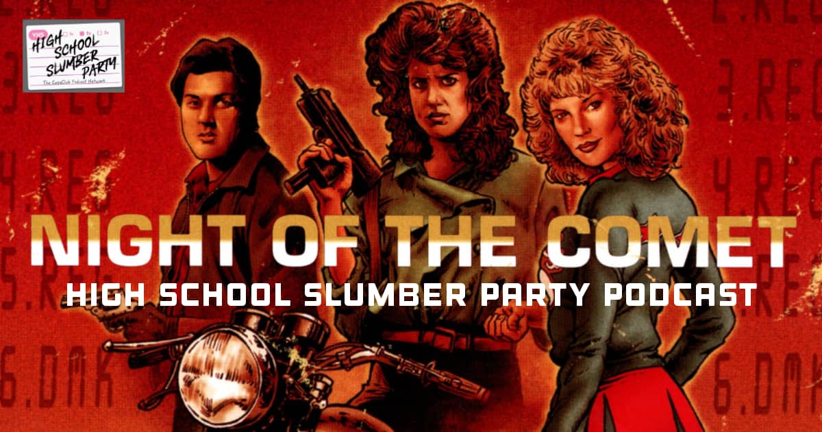 High School Slumber Party #309 - Night of the Comet (1984)