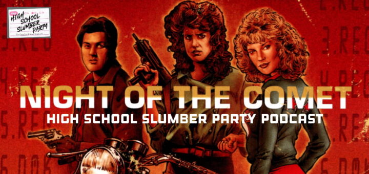 High School Slumber Party #309 - Night of the Comet (1984)