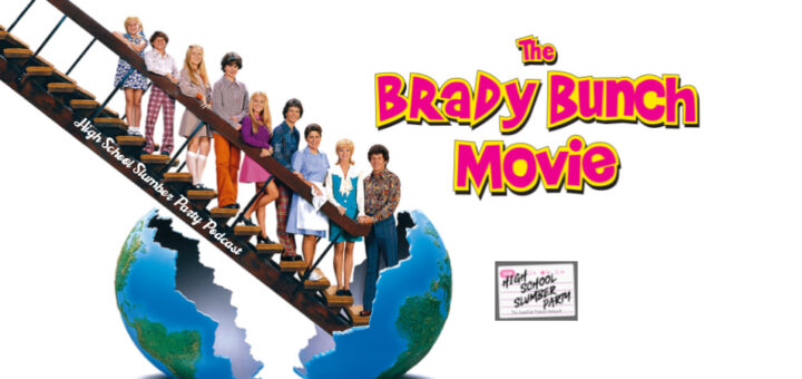 High School Slumber Party #311 - The Brady Bunch Movie (1995)