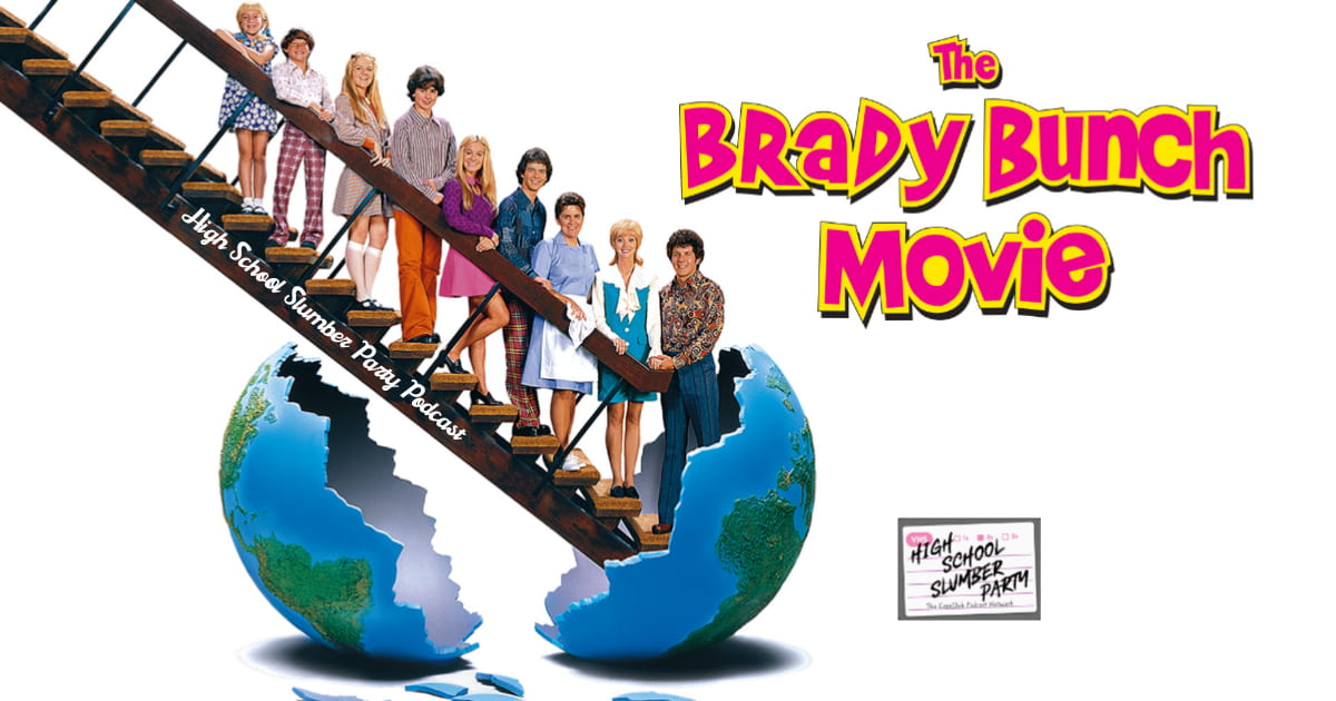 High School Slumber Party #311 - The Brady Bunch Movie (1995)