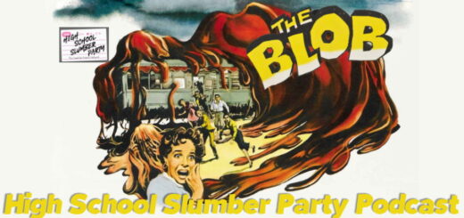 High School Slumber Party #313 - The Blob (1958)