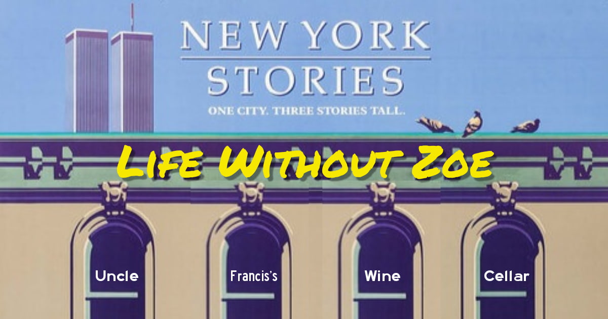 New York Stories : Life Without Zoe