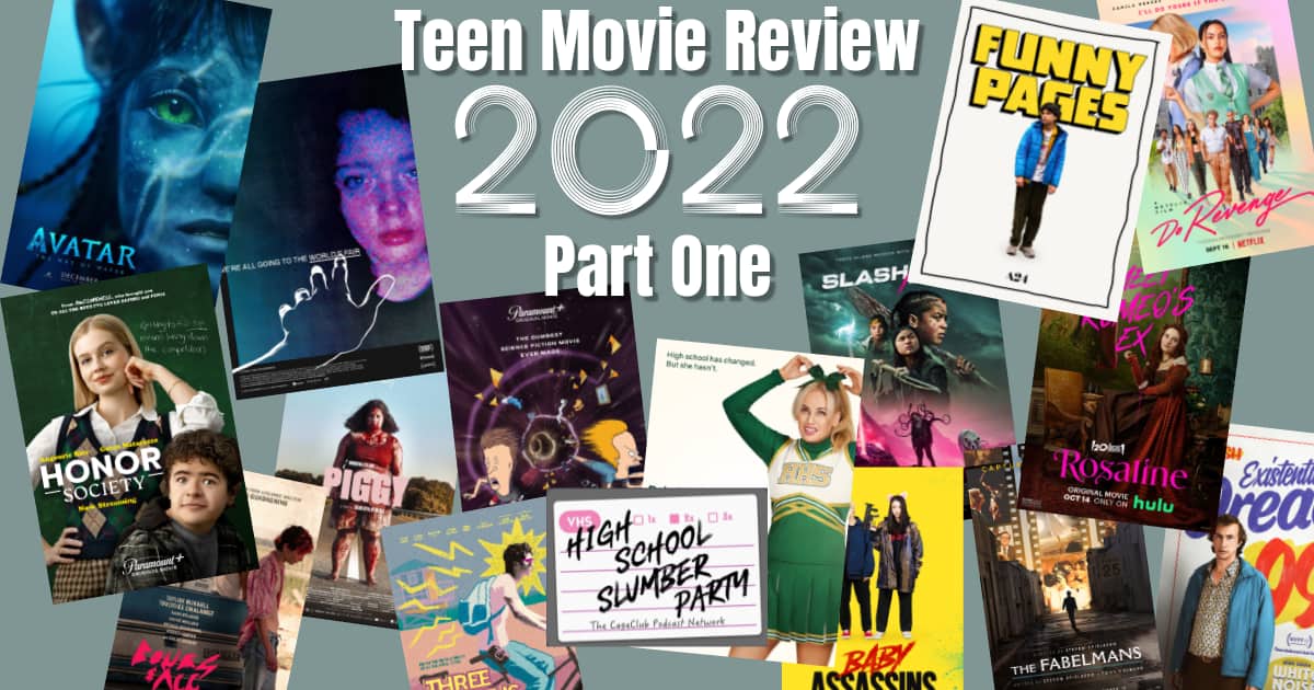 High School Slumber Party #316 - 2022 Teen Film Review part 1