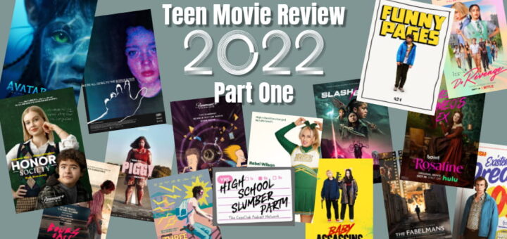 High School Slumber Party #316 - 2022 Teen Film Review part 1