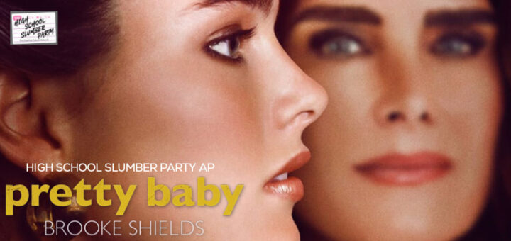 High School Slumber Party AP - Brooke Shields: Pretty Baby (2023)