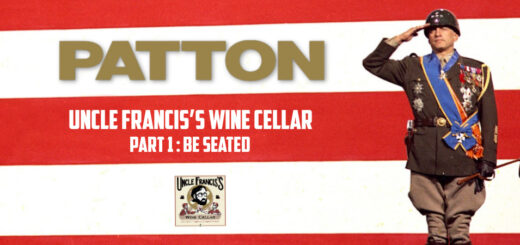 Uncle Francis's Wine Cellar – Patton: part 1: Be Seated