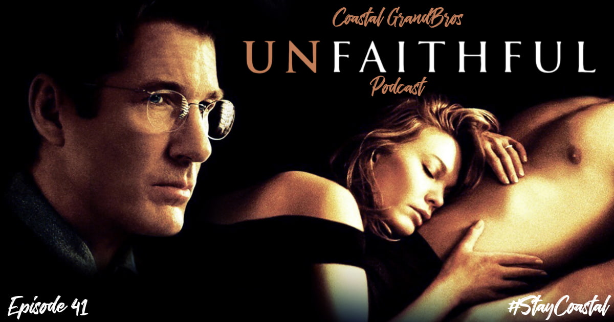 Coastal GrandBros #41 -  Unfaithful (2002)