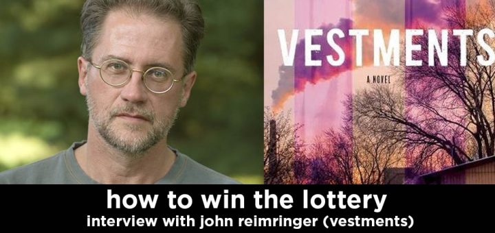 how to win the lottery s19e03 – john reimringer interview (author of vestments)