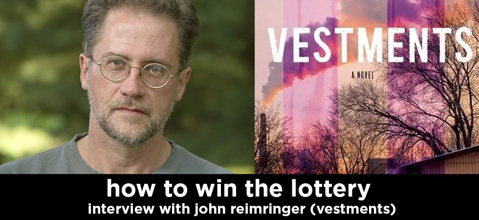 how to win the lottery s19e03 – john reimringer interview (author of vestments)