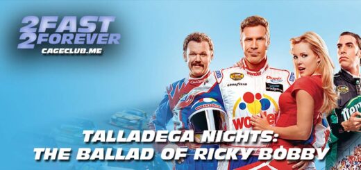 2 Fast 2 Forever #205 – Talladega Nights: The Ballad of Ricky Bobby (2006)