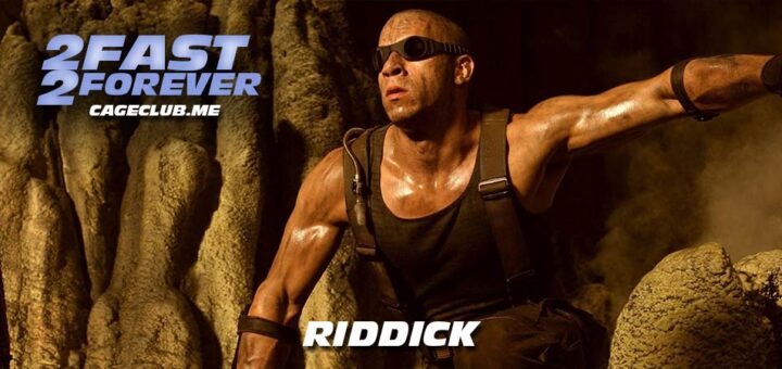 2 Fast 2 Forever #272 – Riddick (2013)